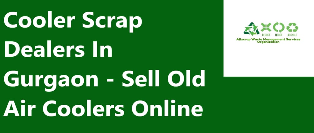 Cooler Scrap Dealers In Gurgaon - Sell Old Air Coolers Online