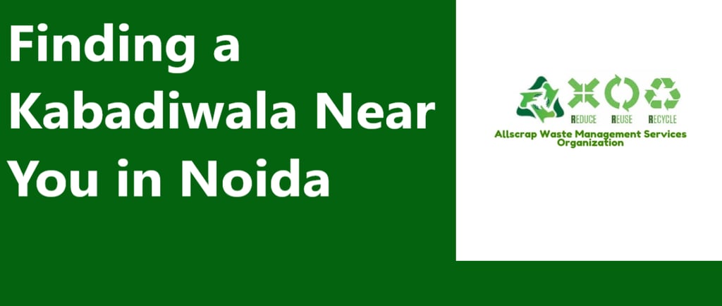 Kabadiwala Near Me In Noida - नोएडा में मेरे नजदीक कबाड़ीवाला