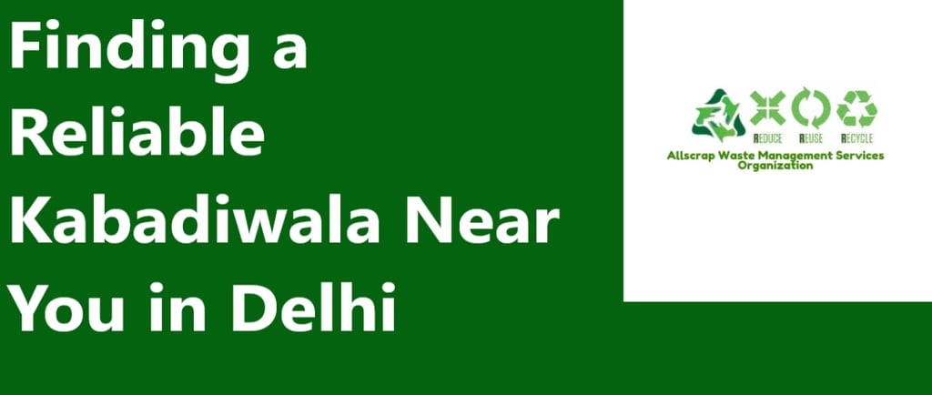 Kabadiwala Near Me In Delhi - दिल्ली में मेरे नजदीक कबाड़ीवाला