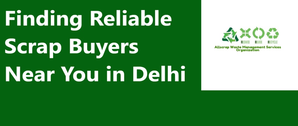Scrap Buyers Near Me in Delhi