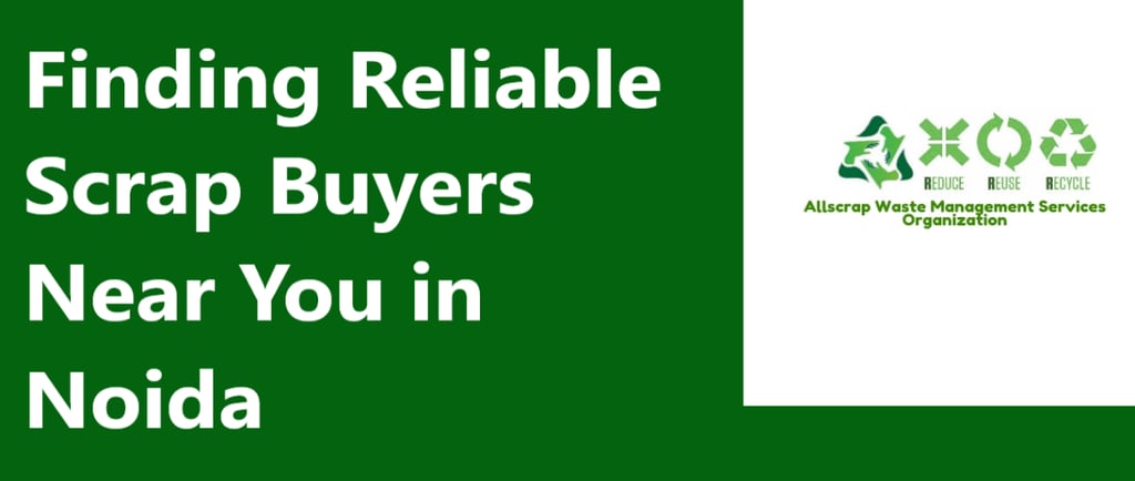 Scrap Buyers Near Me in Noida