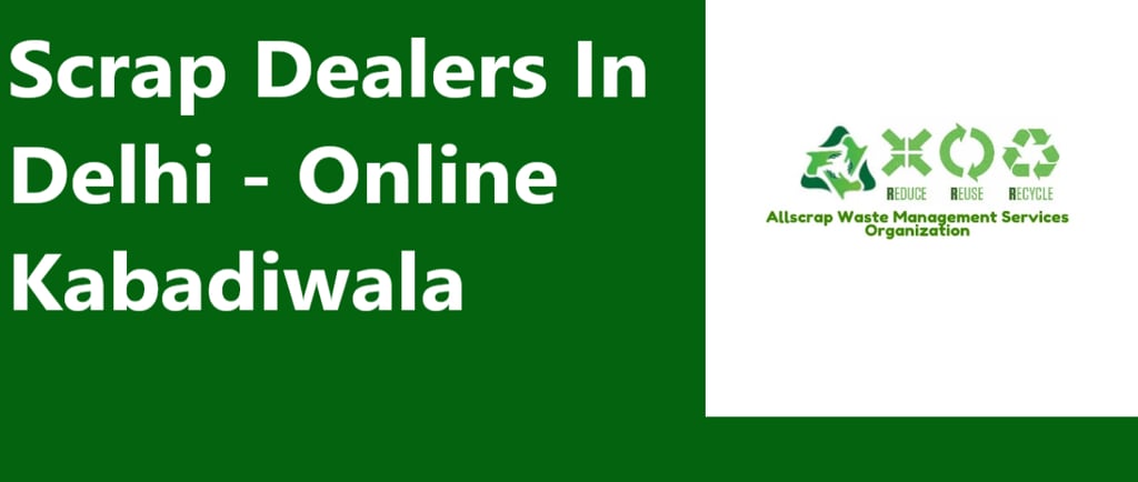 Scrap Dealers In Delhi - Online Kabadiwala