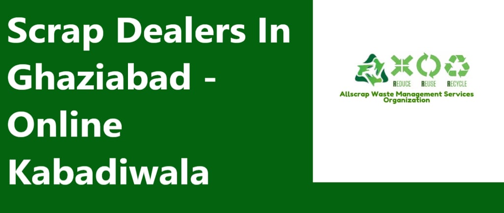 Scrap Dealers In Ghaziabad - Online Kabadiwala