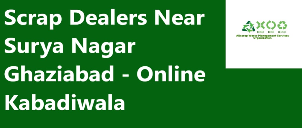Scrap Dealers Near Surya Nagar Ghaziabad - Online Kabadiwala