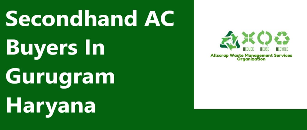 Secondhand AC Buyers In Gurugram Haryana