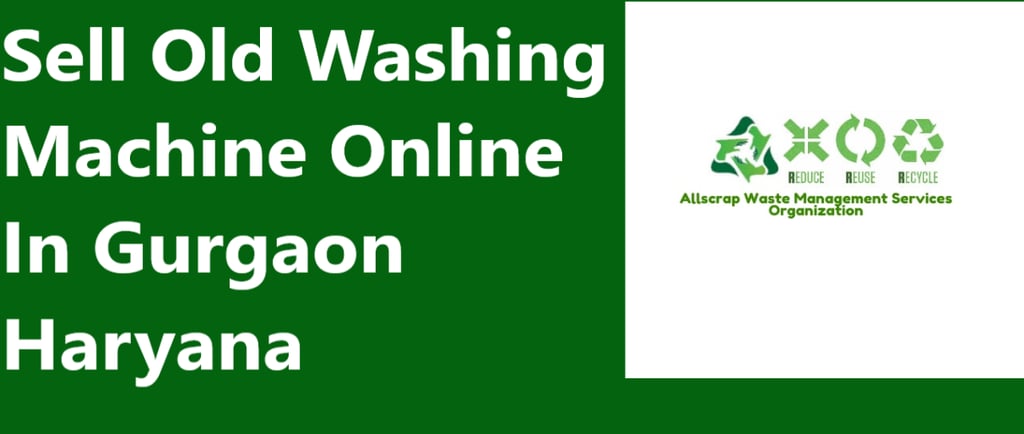 Sell Old Washing Machine Online In Gurgaon Haryana