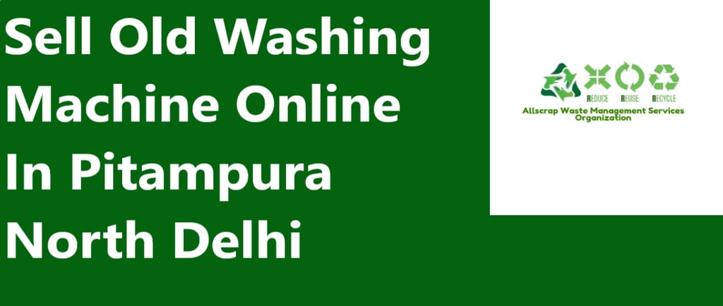 Sell Old Washing Machine Online In Pitampura North Delhi