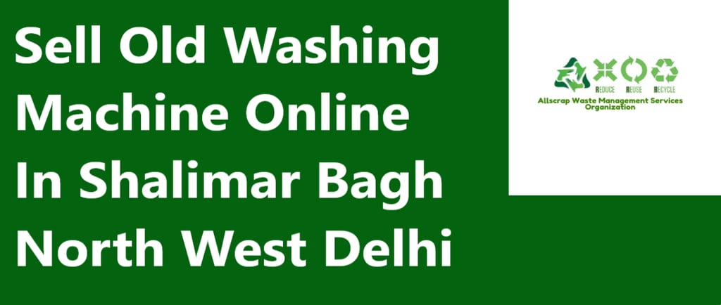 Sell Old Washing Machine Online In Shalimar Bagh North West Delhi
