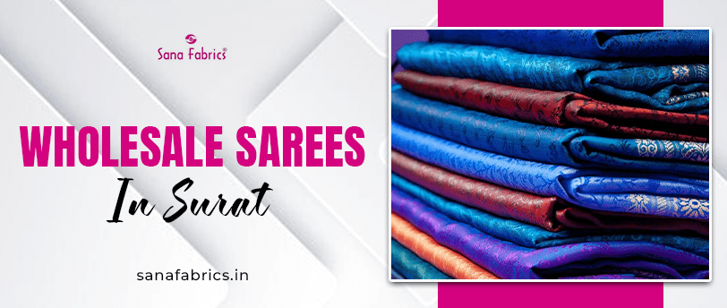 Wholesale sarees in Surat