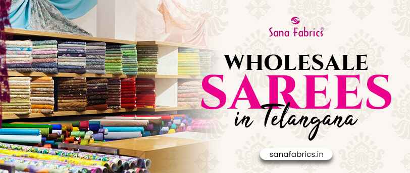 Wholesale sarees in telangana