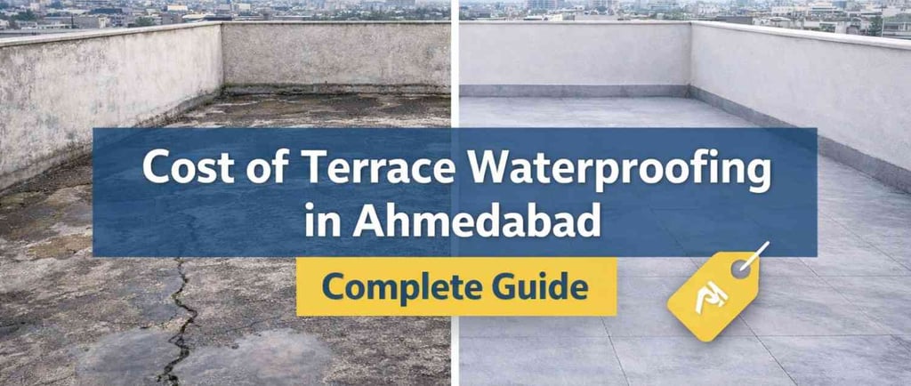 Cost of Terrace Waterproofing in Ahmedabad: Complete Guide