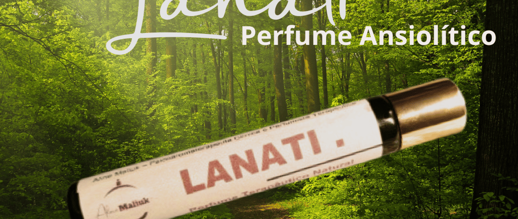 Lanati- Perfume terapêutico de Aline Maliuk que regula crises de ansiedade  e pânico
