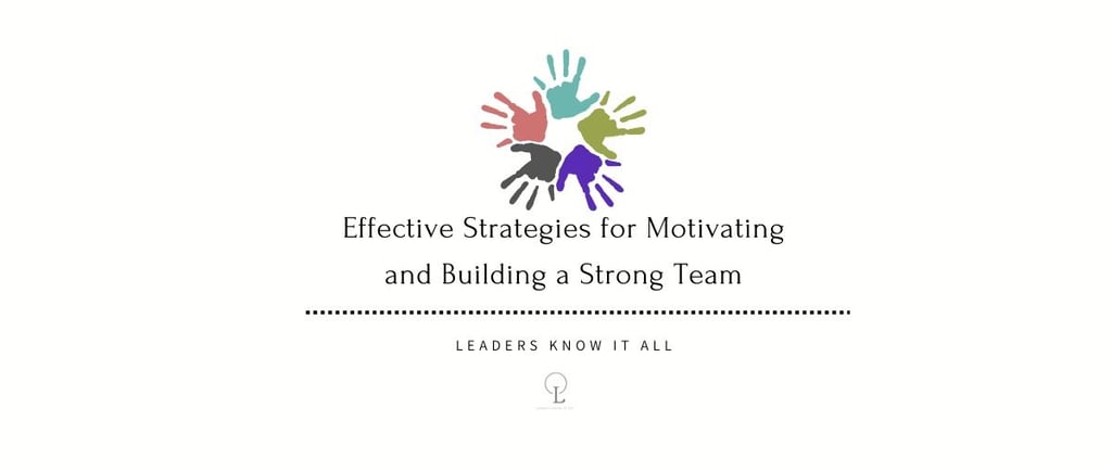 leaders motivate and build teams
