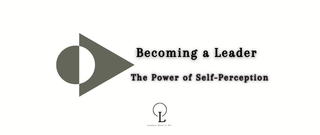 becoming a leader- perception