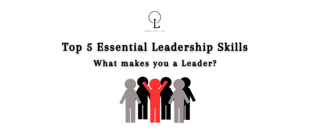 top 5 leadership skills
