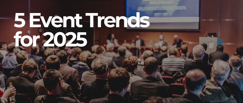 Event Trends for 2025