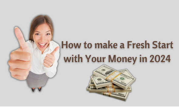 How to make a fresh start with your Money in 2024