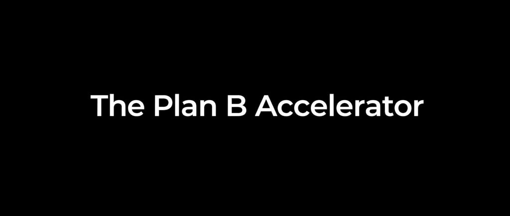 The Plan B Accelerator in white font on black background