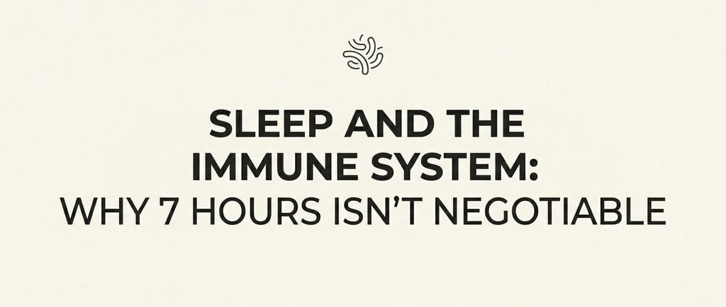 Sleep and the Immune System Why 7 Hours Isn't Negotiable