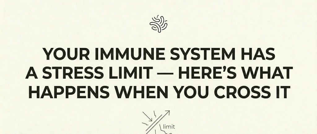 Your Immune System Has a Stress Limit