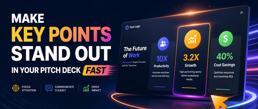 Make Key Points Stand Out in Your Pitch Deck Fast