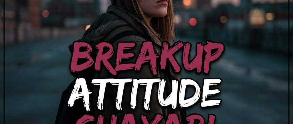 Breakup Attitude Shayari for Girls