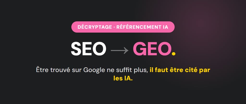 GEO : être trouvé sur Google ne suffit plus, il faut être cité par les IA.