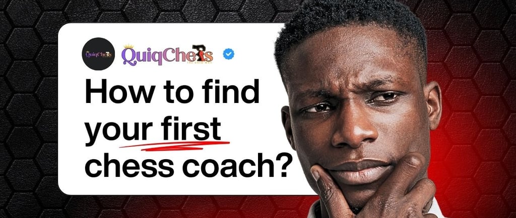 How to find your first chess coach #quiqchess