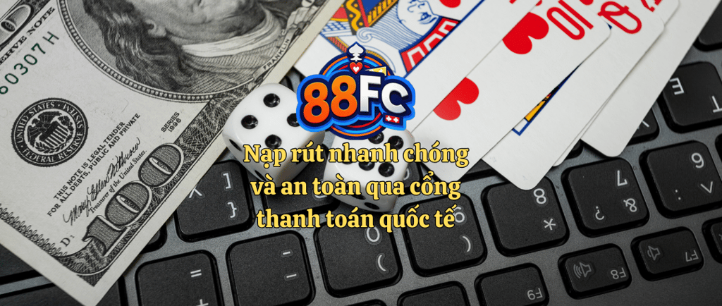 hướng dẫn nạp rút tiền nhà cái 88FC