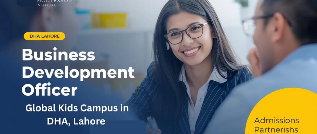 Global Montessori Coaching Institute Business Development Officer Job DHA Lahore