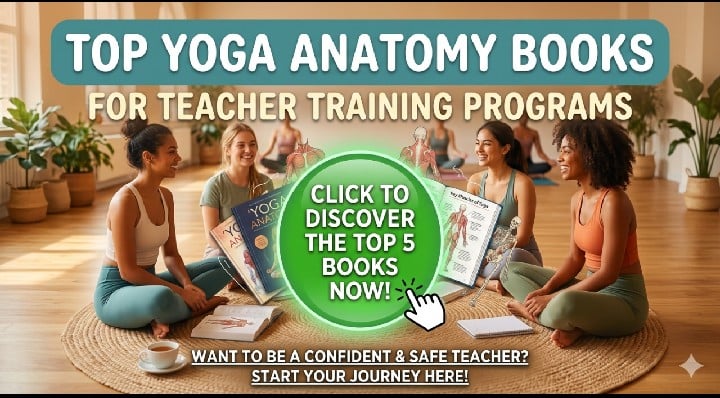 Top Yoga Anatomy Books for Teacher Training Programs
