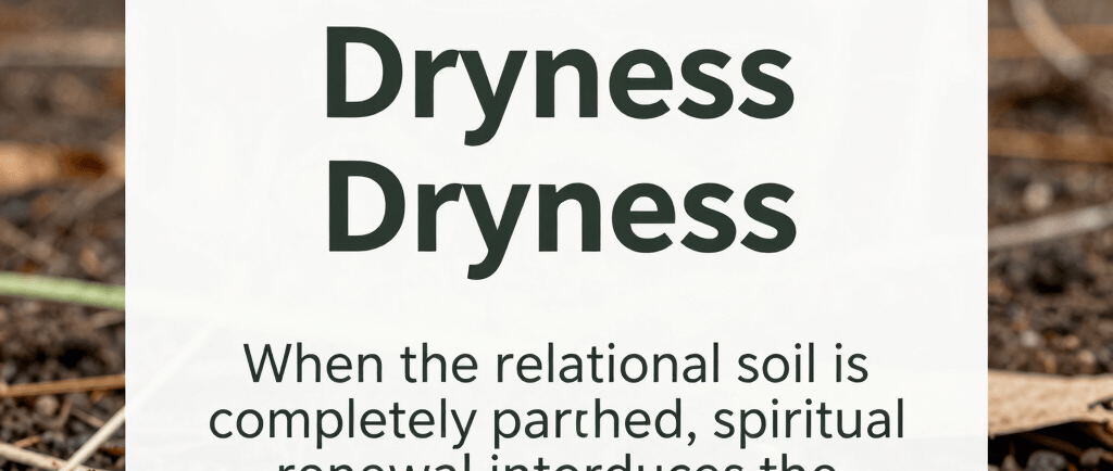 Spiritual renewal quote about life from dryness over a photo of parched forest ground and soil.