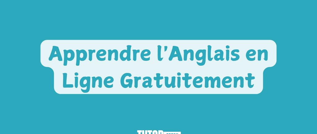 Apprendre l'Anglais en Ligne Gratuitement