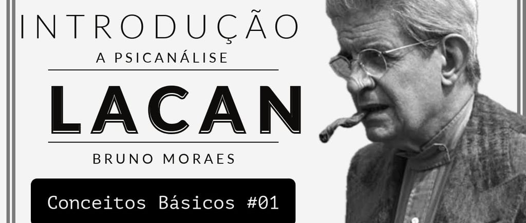 introdução a psicanalise lacaniana - conceitos básicos