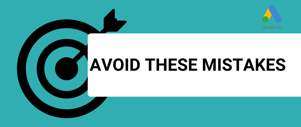 banner with a title avoid these mistakes with a target practice behind and a google ads logo