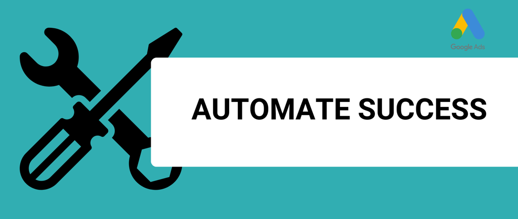 a banner that says automate success with a google ads logo