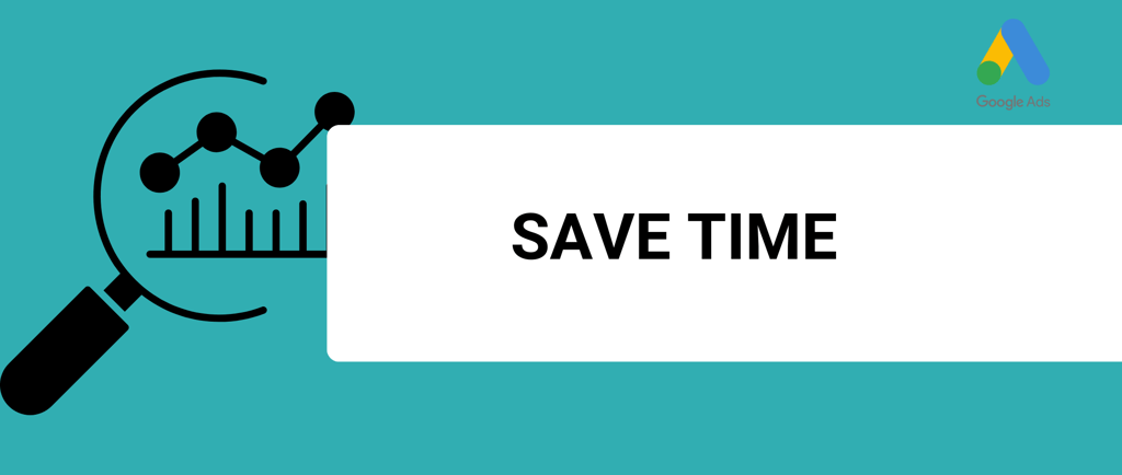 a banner with the title that says save time and a google ads logo