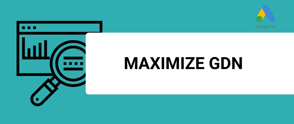 a banner with the title maximzie gdn and a google ads logo