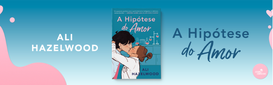 capa do livro A Hipótese do amor (Ali Hazelwood)