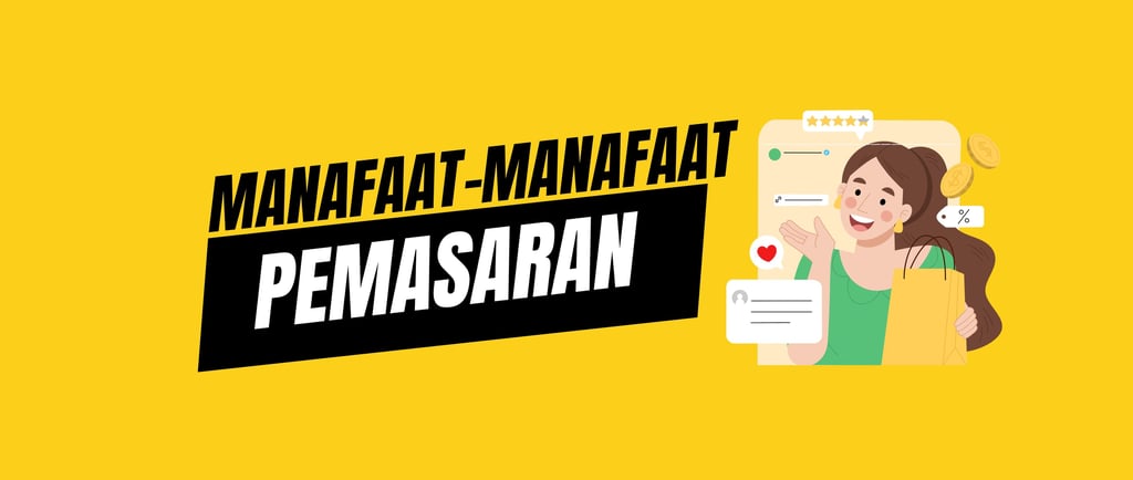 MANAFAAT PEMASARAN KEPADA PERNIAGAAN