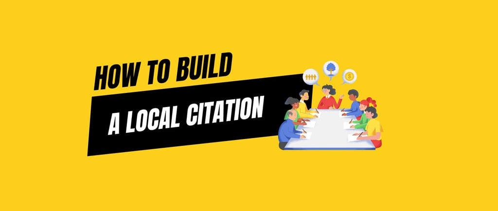 HOW TO BUILD LOCAL CITATION