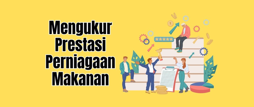 kaedah mengukur prestasi perniagaan makanan