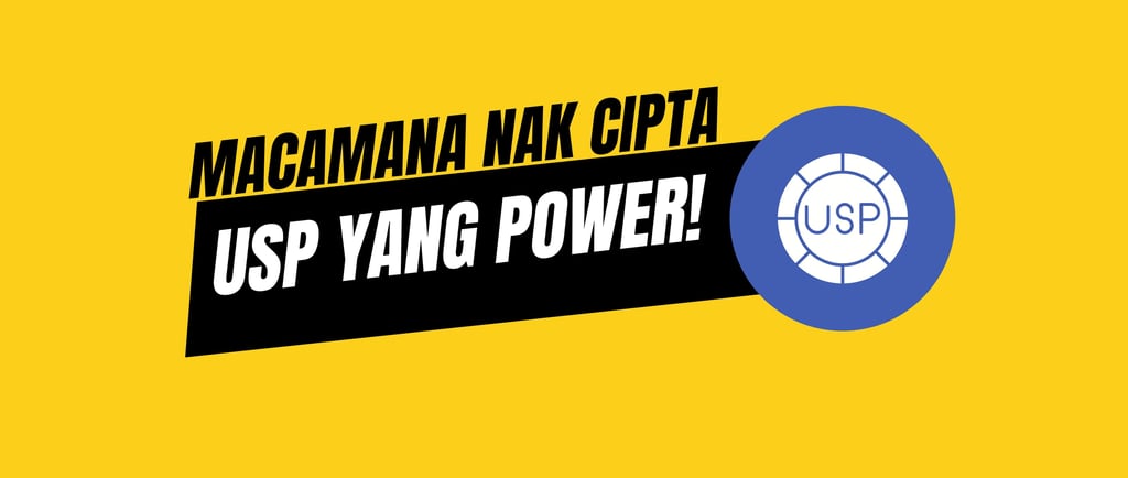maksud unique selling proposition (USP)
