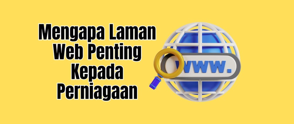 mengapa laman web penting kepada perniagaan
