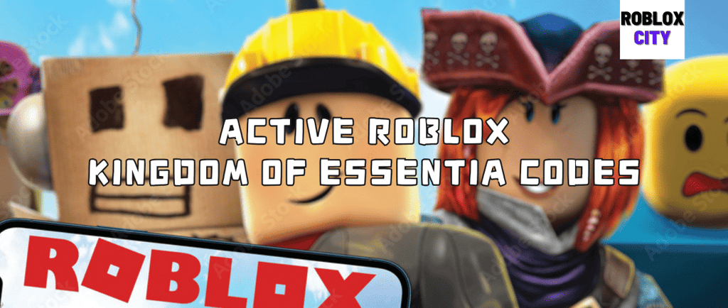 Active Roblox Kingdom of Essentia Codes