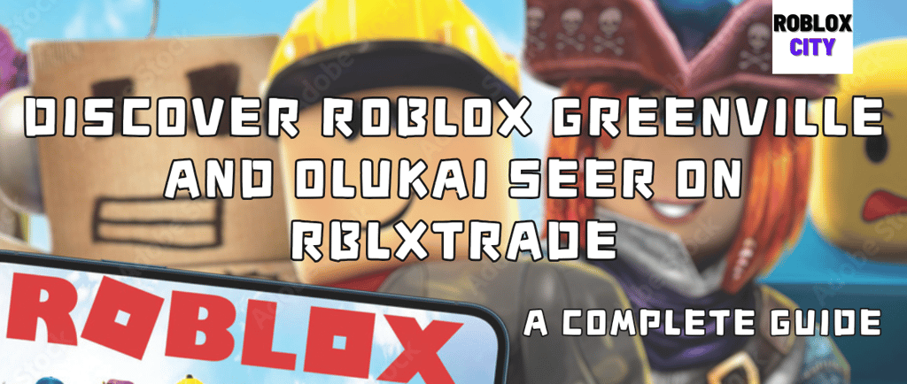 Roblox Greenville and Olukai Seer trading scene on RBLXTrade platform