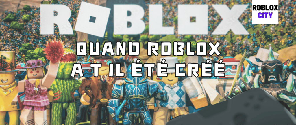 quand roblox a t il été créé