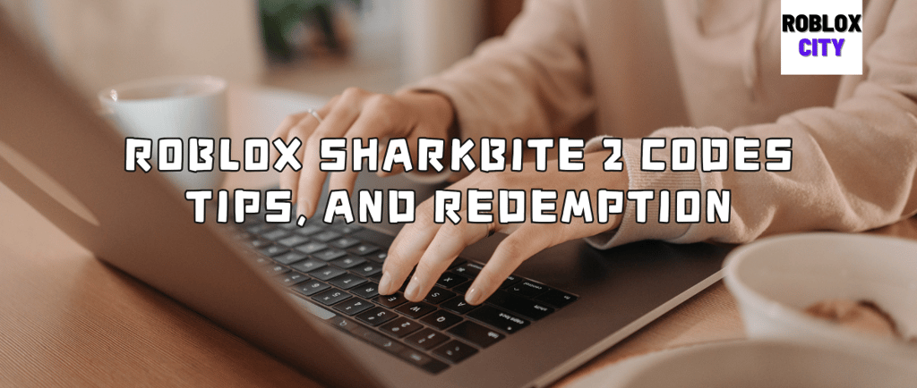working sharkbite 2 codes 2024