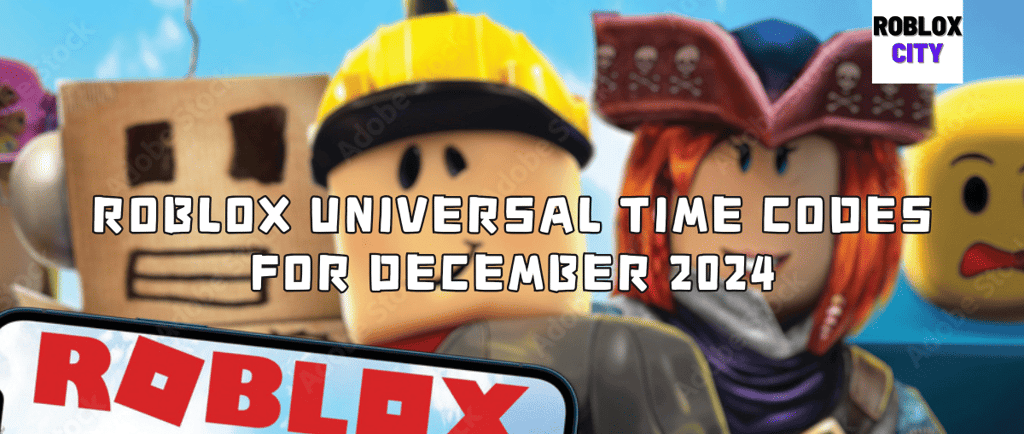 Roblox Universal Time codes for December 2024