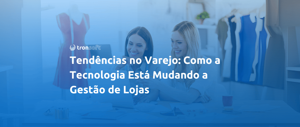 Frente de loja. Veja como ter um PDV para sua loja de roupas, calçados e mercearia.
